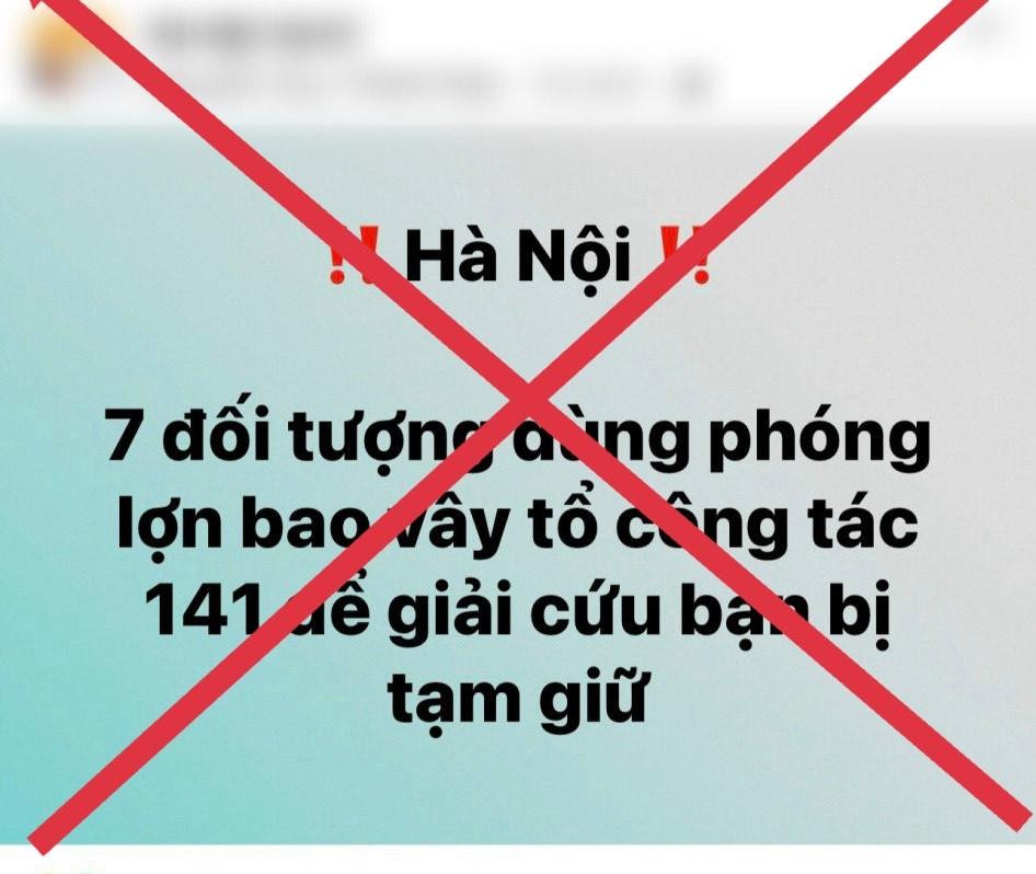 Công an TP. Hà Nội khuyến cáo người dân không đăng tải, chia sẻ các thông tin chưa được xác thực