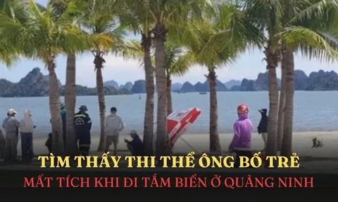Vụ ông bố trẻ Quảng Ninh tắm biển mất tích, để lại con trai đứng đợi: Đã tìm thấy thi thể