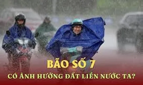 Bão số 7 có ảnh hưởng trực tiếp đến đất liền nước ta không?