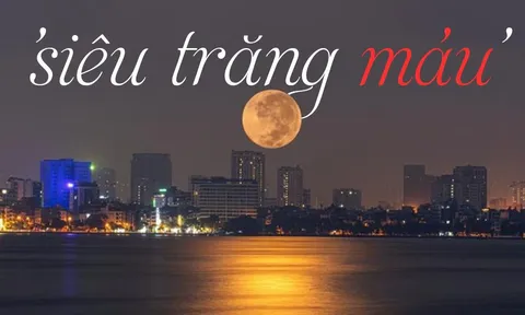 Cận cảnh 'siêu trăng máu' hiếm có trên bầu trời Việt Nam