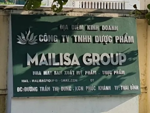 Ai 'tiếp tay' cho Cty Mailisa Group hoạt động ngoài vòng pháp luật?