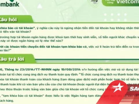 Cực nóng: Vietcombank vừa trả lời chi tiết thắc mắc về cụm từ 'tạm khoá báo có'