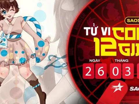Tử vi hôm nay thứ 7 ngày 26/3/2022 của 12 con giáp: Tuất rắc rối trong tình cảm