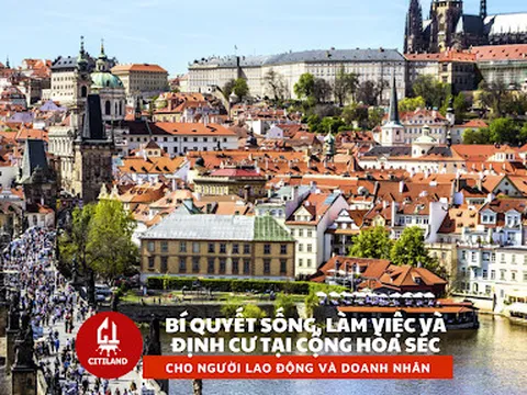 Bí quyết sống, làm việc và định cư tại Cộng hòa Séc cho người lao động và doanh nhân.