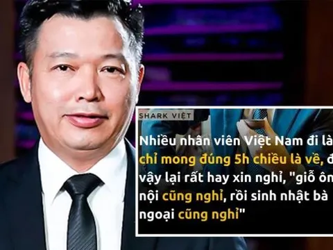 Một 'cá mập' phát ngôn gây tranh cãi: 'Nhiều nhân viên cứ 5h là về, đã vậy rất hay xin nghỉ...'