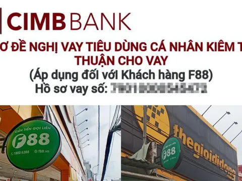 “Vòi bạch tuộc” F88 – Bài 3: Đoạn cuối con đường là Ngân hàng CIMB