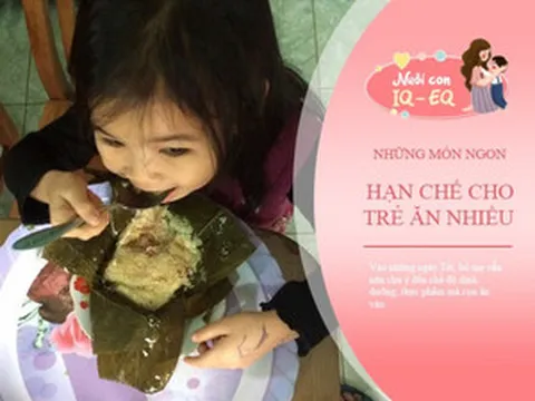 6 món ăn ngon khó cưỡng ngày Tết, nhưng mẹ nhớ không nên cho con ăn nhiều