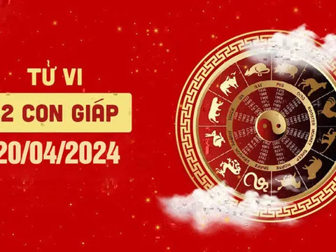 Tử vi hàng ngày của 12 con giáp hôm nay Thứ 7 ngày 20/4/2024