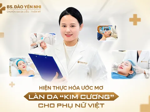 Bác sĩ Đào Thị Yến Nhi - Hành trình chạm đến làn da “kim cương” cho phụ nữ Việt