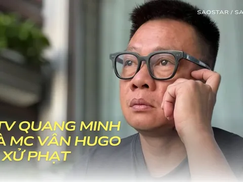 Xử phạt BTV Quang Minh và MC Vân Hugo