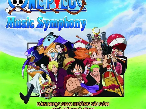 Vì sao One Piece Music Symphony có thể chạm tới công chúng Việt Nam?