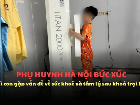 Phụ huynh Hà Nội bức xúc vì con gặp vấn đề về sức khoẻ và tâm lý khi tham gia trại hè gần 10 triệu/8 ngày
