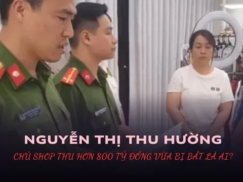 Nguyễn Thị Thu Hường- Chủ shop bán hàng online thu hơn 800 tỷ đồng vừa bị bắt là ai?