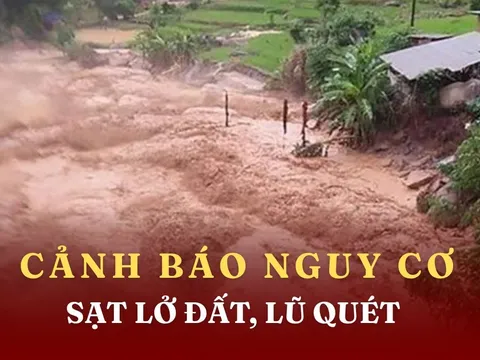 Cảnh báo nguy cơ lũ quét, sạt lở đất tại Lai Châu, Điện Biên, Lào Cai