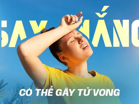 Say nắng có thể gây tử vong: Bí kíp sinh tồn mà 90% người không biết