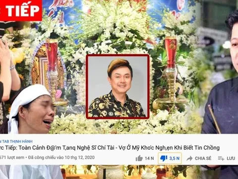 Video giả đám tang cố nghệ sĩ Chí Tài lên top 1 trending YouTube khiến nhiều người bức xúc