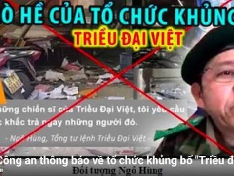 Bộ Công an ra thông báo về Tổ chức khủng bố 'Triều đại Việt'