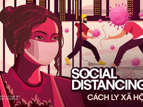 'Tôi ở nhà khi Tổ quốc cần': Tất cả những gì bạn cần biết để cách ly xã hội (social distancing) một cách hiệu quả và an toàn