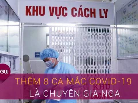 Việt Nam ghi nhận thêm 8 ca mắc COVID-19, là các chuyên gia Nga